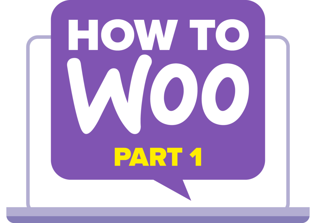 How to set up WooCommerce Products - Part 1